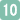 10